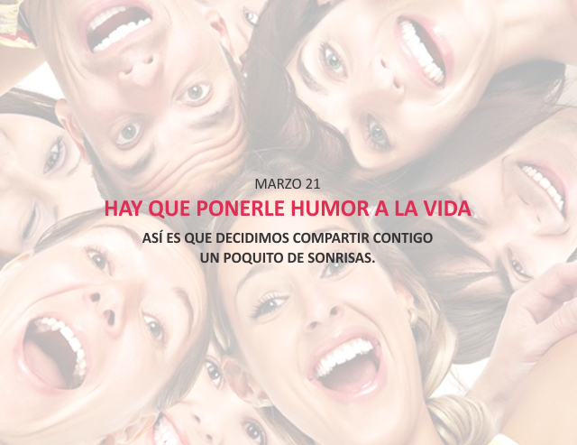 Hay que ponerle humor a la vida